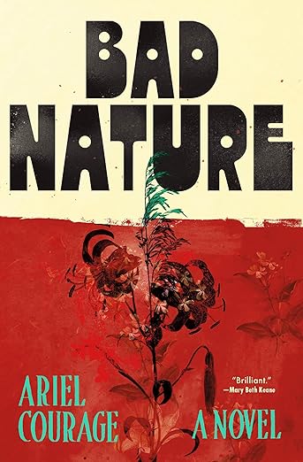 Bad Nature by Ariel Courage