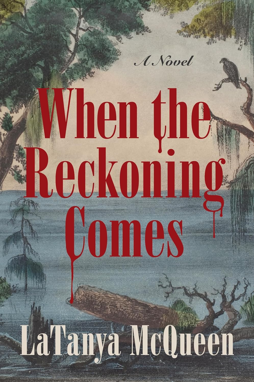 When the Reckoning Comes by LaTanya McQueen